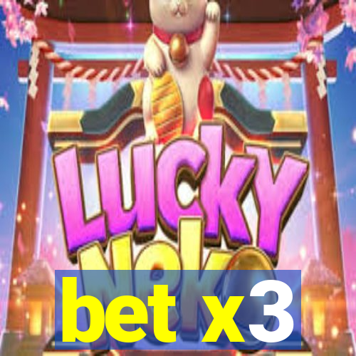 bet x3